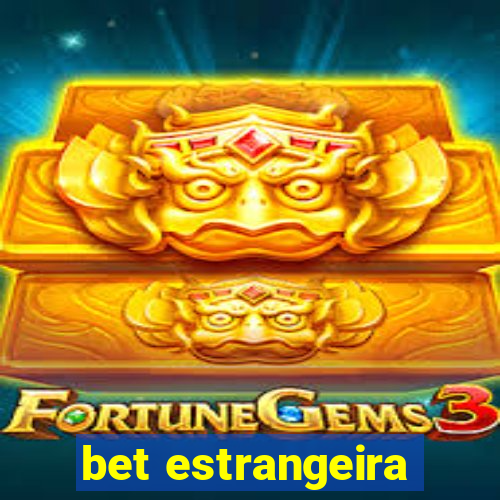 bet estrangeira